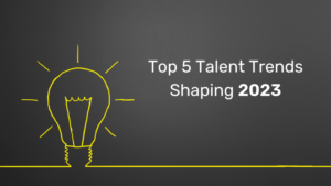 Top of mind for talent leaders talent trends